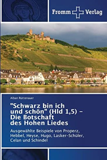 "Schwarz bin ich und schön" (Hld 1,5) - Die Botschaft des Hohen Liedes