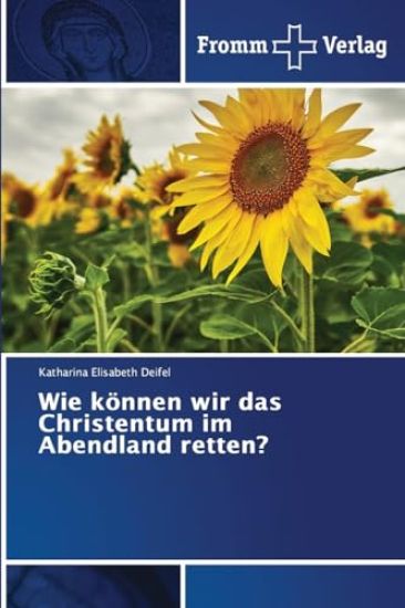 Wie können wir das Christentum im Abendland retten?