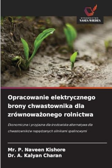 Opracowanie elektrycznego brony chwastownika dla zrównoważonego rolnictwa
