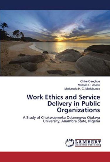 Work Ethics and Service Delivery in Public Organizations