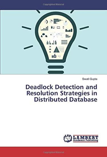 Deadlock Detection and Resolution Strategies in Distributed Database