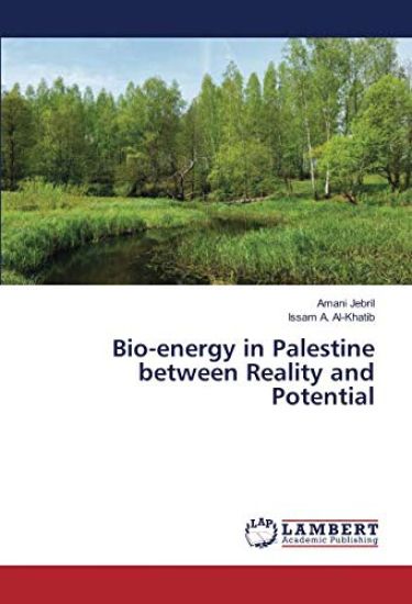 Bio-energy in Palestine between Reality and Potential