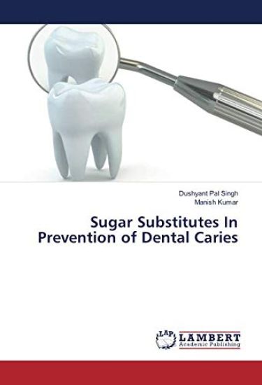 Sugar Substitutes In Prevention of Dental Caries