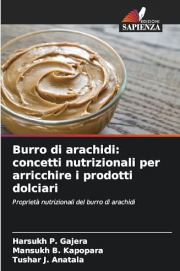 Burro di arachidi: concetti nutrizionali per arricchire i prodotti dolciari