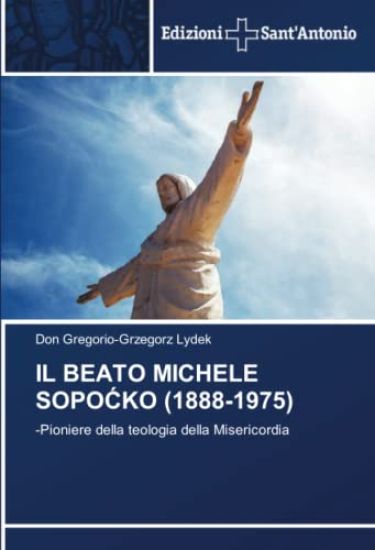 IL BEATO MICHELE SOPO¿KO (1888-1975)