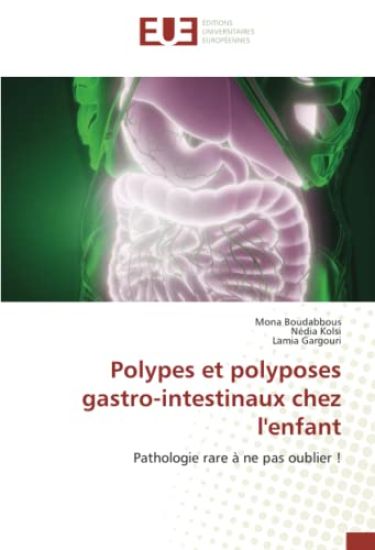 Polypes et polyposes gastro-intestinaux chez l'enfant