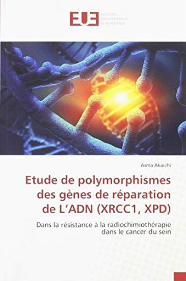 Etude de polymorphismes des gènes de réparation de L¿ADN (XRCC1, XPD)