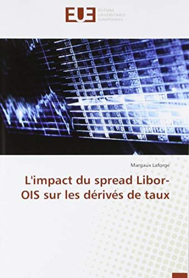 L'impact du spread Libor-OIS sur les dérivés de taux