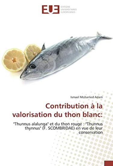 Contribution à la valorisation du thon blanc: