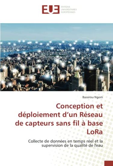 Conception et déploiement d¿un Réseau de capteurs sans fil à base LoRa