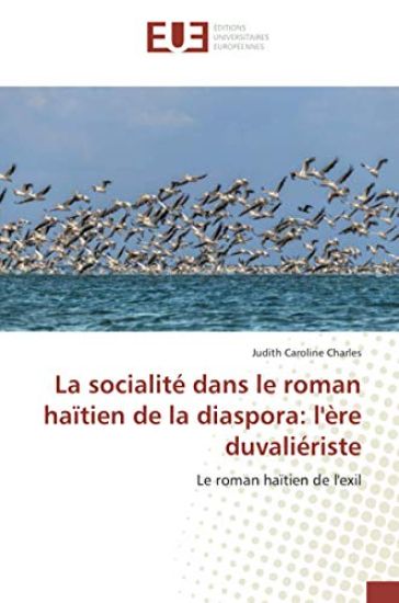 La socialité dans le roman haïtien de la diaspora: l'ère duvaliériste