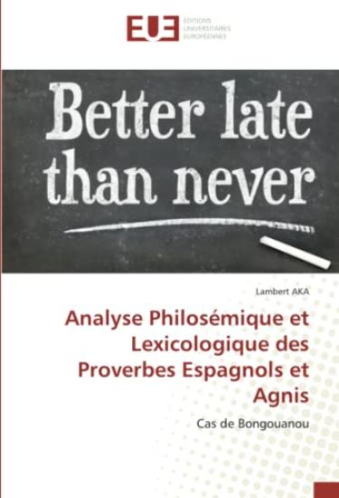 Analyse Philosémique et Lexicologique des Proverbes Espagnols et Agnis