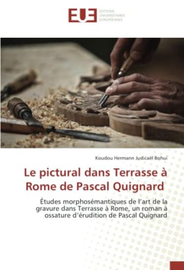 Le pictural dans Terrasse à Rome de Pascal Quignard