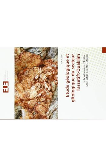 Etude géologique et gîtologique du secteur Tassetift-Ouaklim