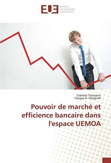 Pouvoir de marché et efficience bancaire dans l'espace UEMOA