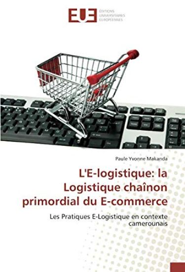 L'E-logistique: la Logistique chaînon primordial du E-commerce