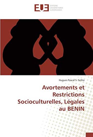 Avortements et Restrictions Socioculturelles, Légales au BENIN