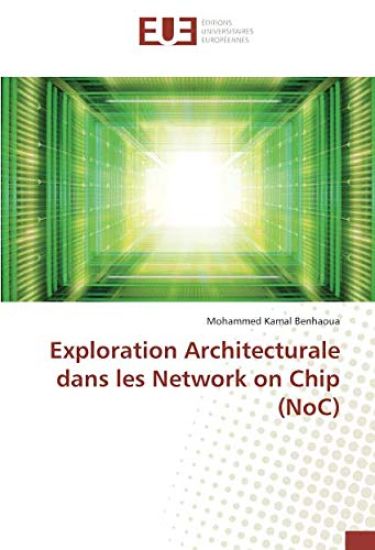 Exploration Architecturale dans les Network on Chip (NoC)