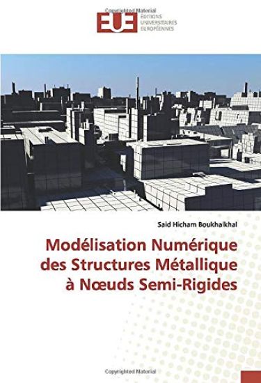 Modélisation Numérique des Structures Métallique à N¿uds Semi-Rigides