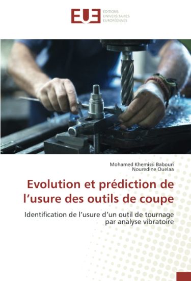 Evolution et prédiction de l¿usure des outils de coupe
