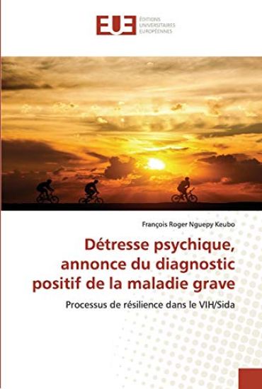 Détresse psychique, annonce du diagnostic positif de la maladie grave