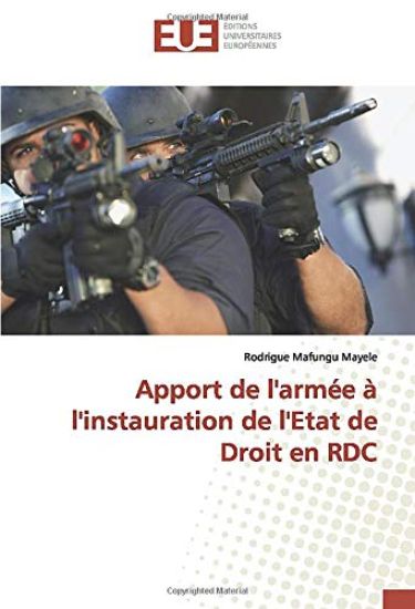Apport de l'armée à l'instauration de l'Etat de Droit en RDC