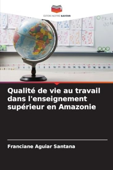 Qualité de vie au travail dans l'enseignement supérieur en Amazonie