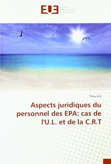 Aspects juridiques du personnel des EPA: cas de l'U.L. et de la C.R.T