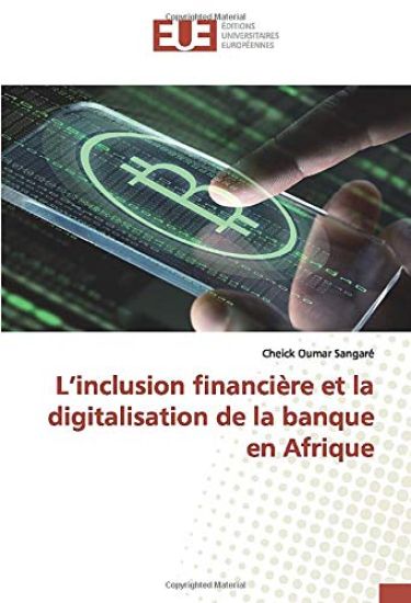 L¿inclusion financière et la digitalisation de la banque en Afrique