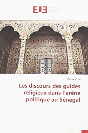 Les discours des guides religieux dans l¿arène politique au Sénégal