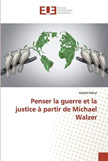 Penser la guerre et la justice à partir de Michael Walzer