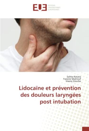Lidocaïne et prévention des douleurs laryngées post intubation