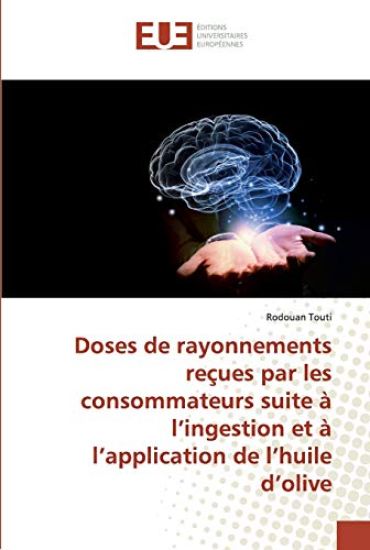 Doses de rayonnements re?ues par les consommateurs suite ? l'ingestion et ? l'application de l'huile d'olive