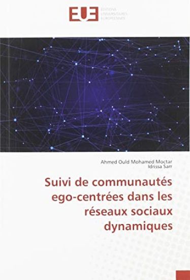 Suivi de communautés ego-centrées dans les réseaux sociaux dynamiques