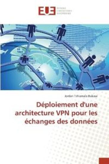 D?ploiement d'une architecture VPN pour les ?changes des donn?es