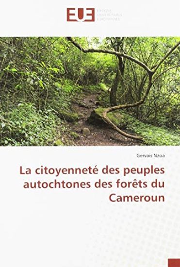 La citoyenneté des peuples autochtones des forêts du Cameroun
