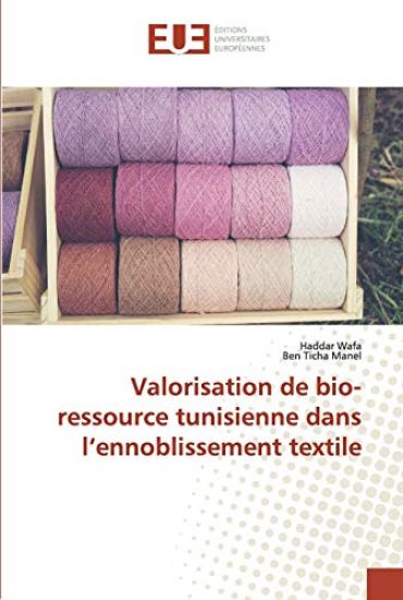Valorisation de bio-ressource tunisienne dans l'ennoblissement textile