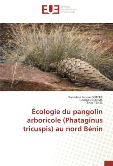 Écologie du pangolin arboricole (Phataginus tricuspis) au nord Bénin