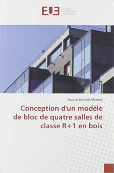 Conception d'un modèle de bloc de quatre salles de classe R+1 en bois