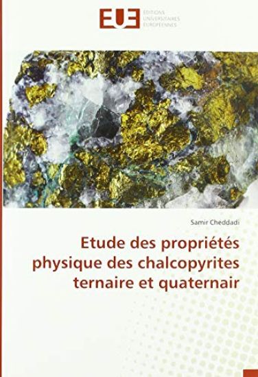Etude des propriétés physique des chalcopyrites ternaire et quaternair