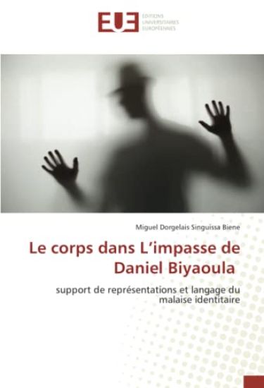 Le corps dans L¿impasse de Daniel Biyaoula