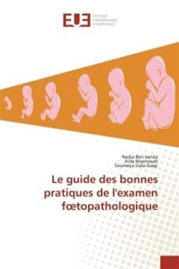 Le guide des bonnes pratiques de l'examen f¿topathologique