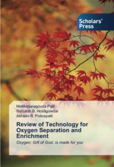 Review of Technology for Oxygen Separation and Enrichment