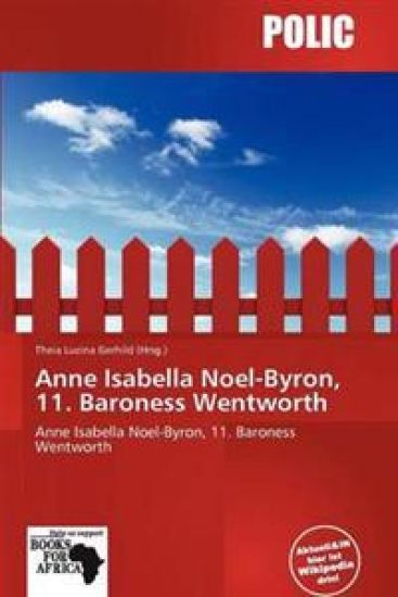 Anne Isabella Noel-Byron, 11. Baroness Wentworth