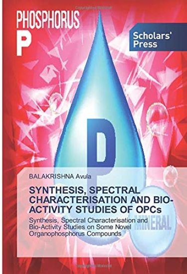 SYNTHESIS, SPECTRAL CHARACTERISATION AND BIO-ACTIVITY STUDIES OF OPCs