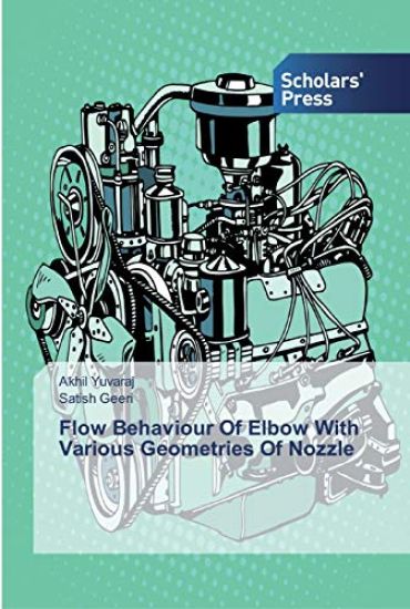 Flow Behaviour Of Elbow With Various Geometries Of Nozzle