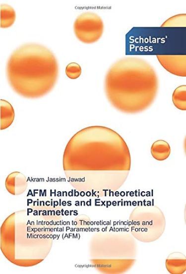 AFM Handbook; Theoretical Principles and Experimental Parameters