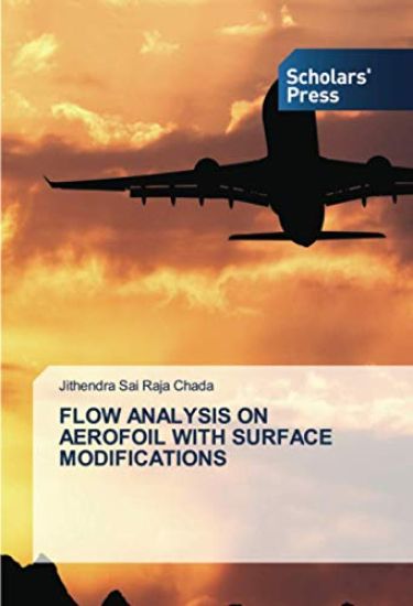 FLOW ANALYSIS ON AEROFOIL WITH SURFACE MODIFICATIONS