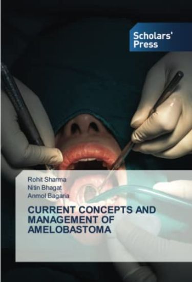 CURRENT CONCEPTS AND MANAGEMENT OF AMELOBASTOMA