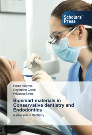 Biosmart materials in Conservative dentistry and Endodontics